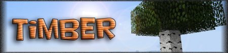 Скачать Timber для minecraft 1.5.2 бесплатно