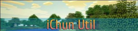   iChun Util 1.0.1  minecraft 1.5.2
