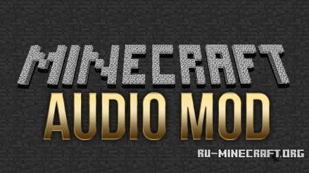 Скачать AudioMod для Minecraft 1.6.1 бесплатно
