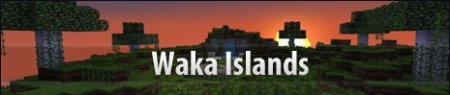   Waka Islands   Minecraft