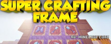  Super Crafting Frame  minecraft 1.7.2