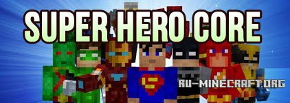 Скачать Super Hero Core для minecraft 1.7.2