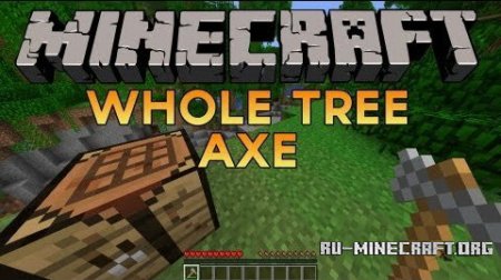 Скачать Whole Tree Axe Mod для minecraft 1.6.4