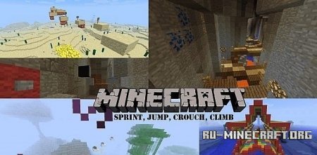   Sprint, Jump, Crouch, Climb  Minecraft