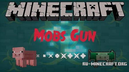  Mobs Gun  Minecraft 1.7.10