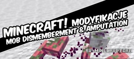   Mob Dismemberment  Minecraft 1.7.10