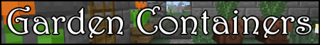  Garden Containers  Minecraft 1.7.10