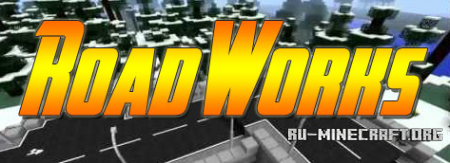  RoadWorks  Minecraft 1.7.10