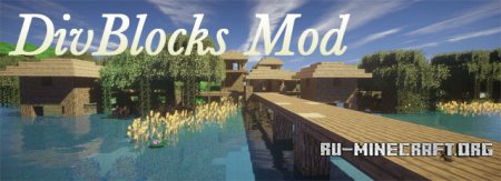  DivBlocks  Minecraft 1.7.10