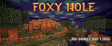  Foxy Hole    Minecraft