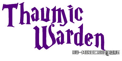  Thaumic Warden  Minecraft 1.7.10