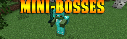  Mini-Bosses  Minecraft 1.7.2