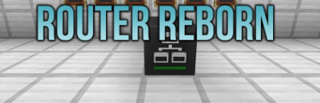  Router Reborn  Minecraft 1.8.9