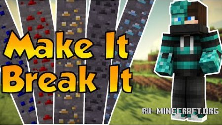  Make It, Break It  Minecraft