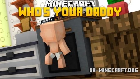  Who's Your Daddy?  Minecraft