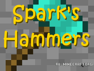  Sparks Hammers  Minecraft 1.10.2