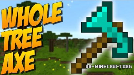 Whole Tree Axe  Minecraft 1.10.2