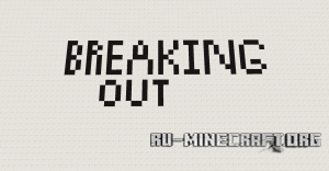  Breaking Out  Minecraft