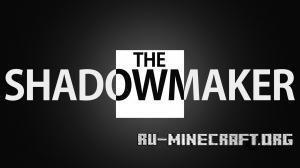  The Shadowmaker  Minecraft