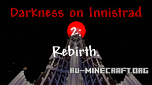  Darkness on Innistrad 2: Rebirth  Minecraft