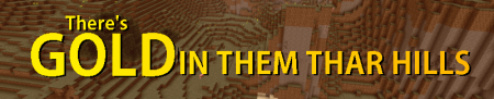  Gold In Them Thar Hills  Minecraft 1.12.2