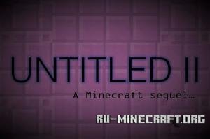  UNTITLED II: The Sequel  Minecraft