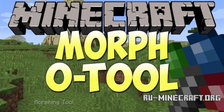  Morph-o-Tool  Minecraft 1.12.2