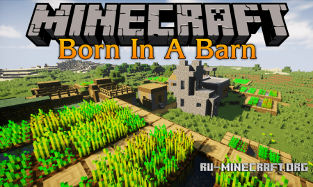  Born in a Barn  Minecraft 1.12.2
