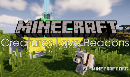  Creatures Love Beacons  Minecraft 1.12.2
