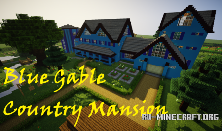Скачать Blue Gable Country Mansion для Minecraft
