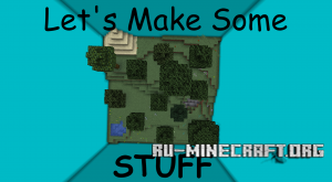  Let's Make Some Stuff  Minecraft