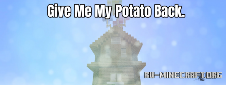  Give Me My Potato Back  Minecraft