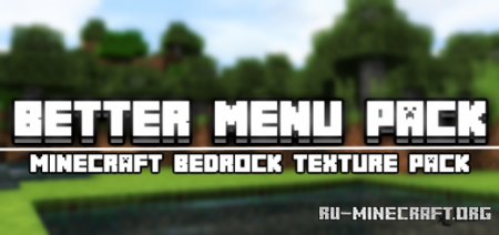 Скачать Better Menu Pack для Minecraft PE 1.12