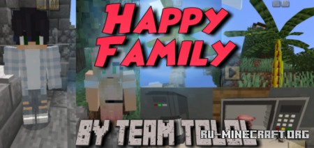  Happy Family  Minecraft PE 1.14
