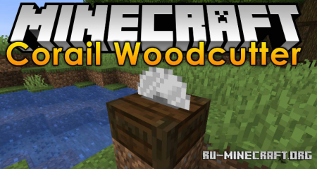  Corail Woodcutter  Minecraft 1.15.1