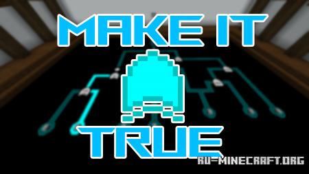  Make it True  Minecraft