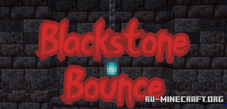  Blackstone Bounce  Minecraft