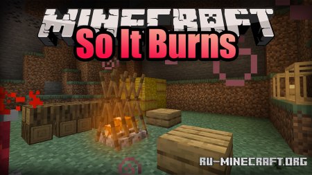  So It Burns  Minecraft 1.16.1