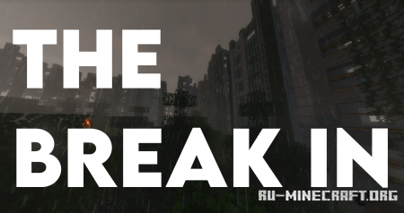  The Break In  Minecraft