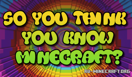  So You Think You Know Minecraft  Minecraft