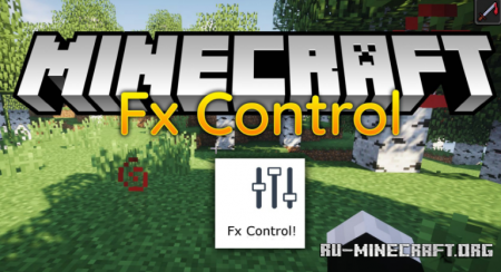 Скачать Fx Control для Minecraft 1.16.5