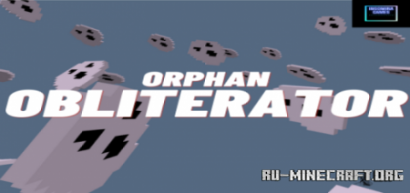 Orphan Obliterator  Minecraft PE 1.16
