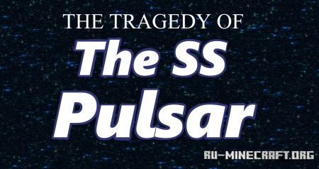 The Tragedy of the SS Pulsar  Minecraft