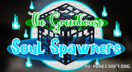  The Greenhouse Soul Spawners  Minecraft