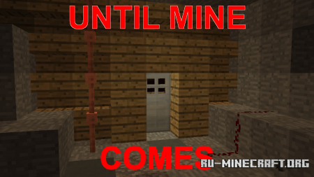  Until Mine Comes  Minecraft