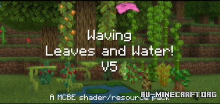  Waving Leaves and Water v 5.1  Minecraft PE 1.17