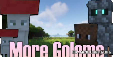 Скачать More Golems для Minecraft 1.16.5