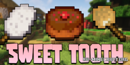  Sweet Tooth  Minecraft 1.17.1