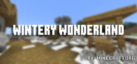 Скачать Wintery Wonderland для Minecraft PE 1.17