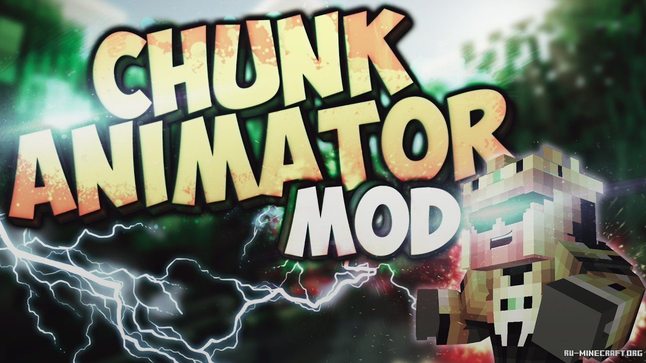Chunk animator mod. Minecraft Mod chunk Animator. Мод chunk Animator 1.12.2. Майнкрафт 1.20.1. Чанк аниматор для майнкрафт.